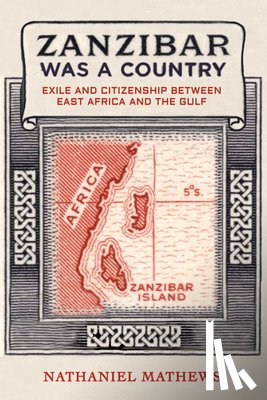 Mathews, Nathaniel - Zanzibar Was a Country