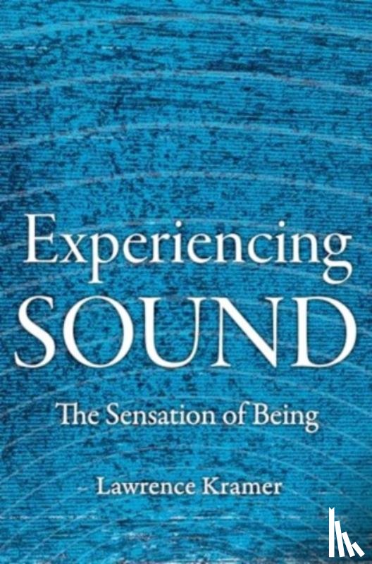 Kramer, Lawrence - Experiencing Sound