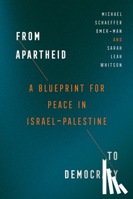 Omer-Man, Michael Schaeffer, Whitson, Sarah Leah - From Apartheid to Democracy