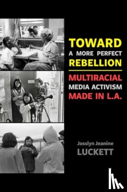 Luckett, Josslyn Jeanine - Toward a More Perfect Rebellion
