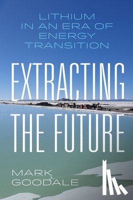 Goodale, Mark - Extracting the Future