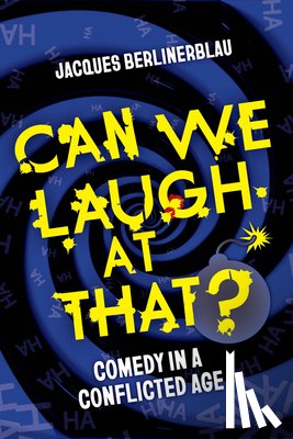 Berlinerblau, Jacques - Can We Laugh at That?