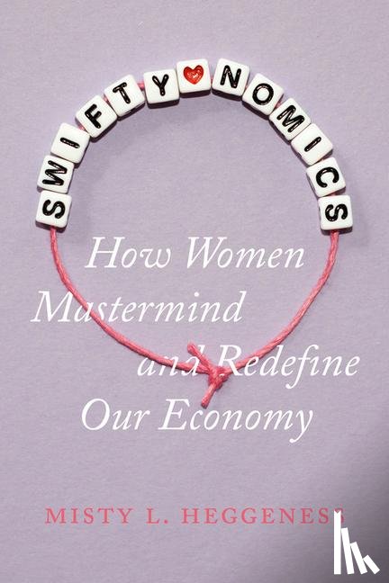 Heggeness, Misty L. - Swiftynomics