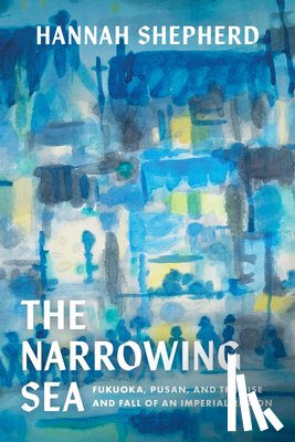 Shepherd, Hannah - The Narrowing Sea