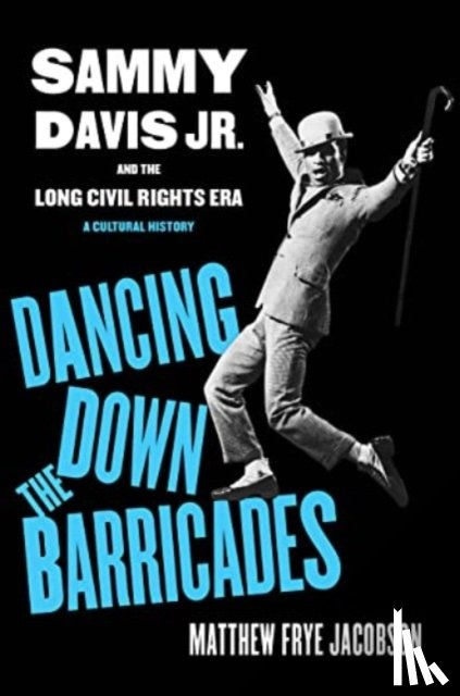 Jacobson, Matthew Frye - Dancing Down the Barricades