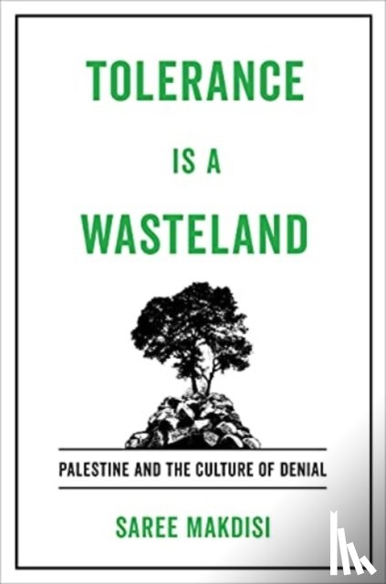 Makdisi, Saree - Tolerance Is a Wasteland