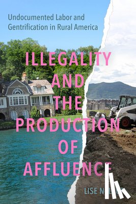 Nelson, Lise - Illegality and the Production of Affluence