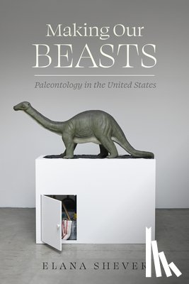 Shever, Elana - Making Our Beasts