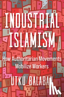 Balaban, Utku Baris - Industrial Islamism