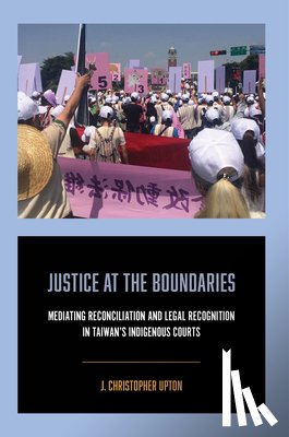 Upton, J. Christopher - Justice at the Boundaries