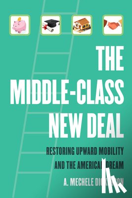 Dickerson, A. Mechele - The Middle-Class New Deal
