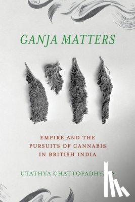 Chattopadhyaya, Utathya - Ganja Matters