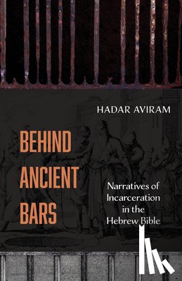Aviram, Hadar - Behind Ancient Bars