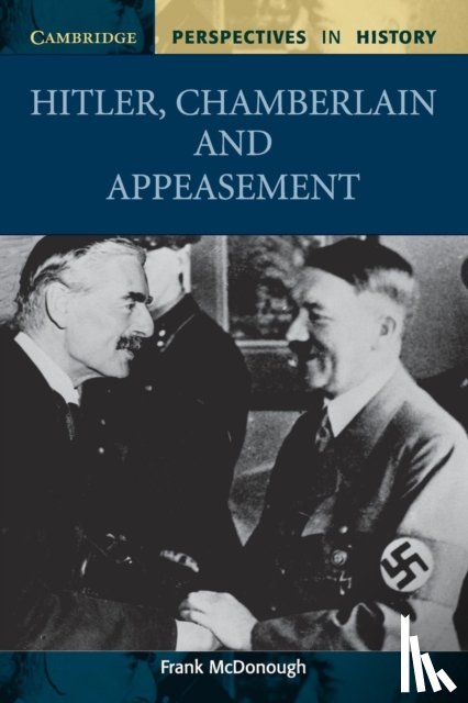 McDonough, Frank (Liverpool John Moores University) - Hitler, Chamberlain and Appeasement