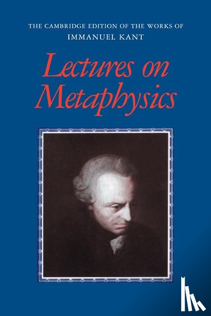 Kant, Immanuel - Lectures on Metaphysics