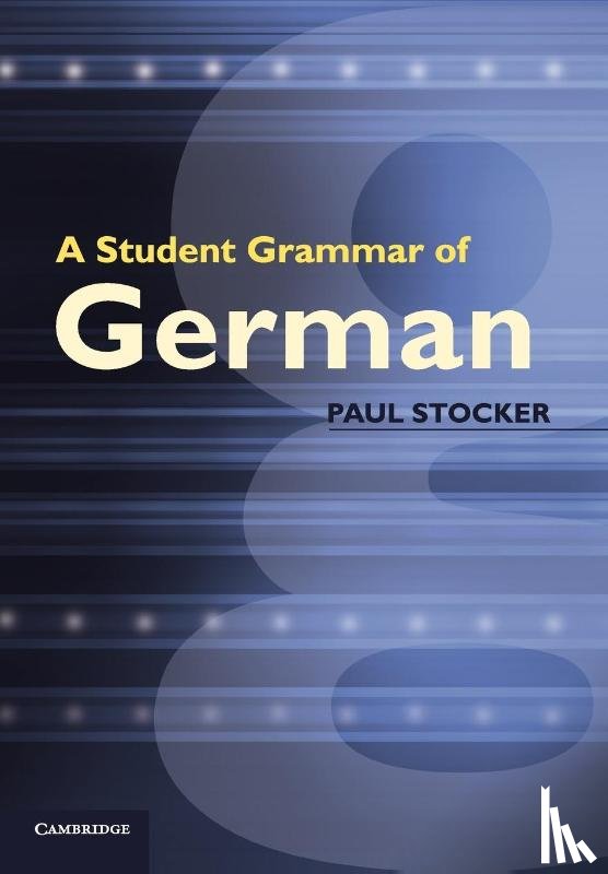 Stocker, Paul - A Student Grammar of German