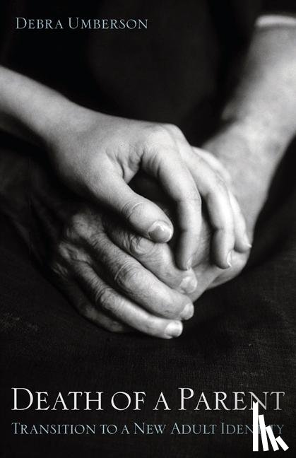 Umberson, Debra (University of Texas - Death of a Parent