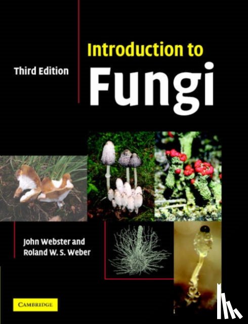Webster, John (University of Exeter), Weber, Roland (Mycologist - Introduction to Fungi