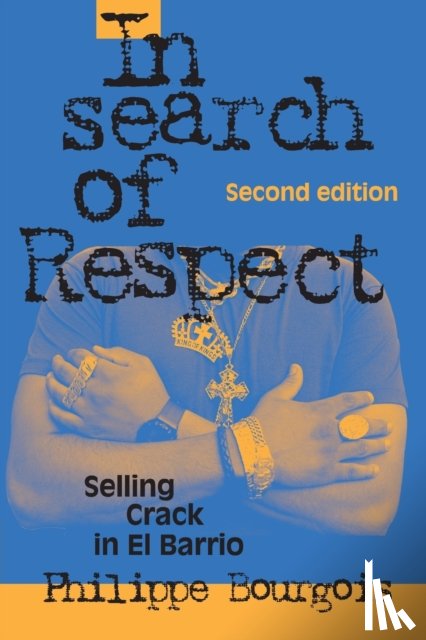 Bourgois, Philippe (San Francisco State University) - In Search of Respect