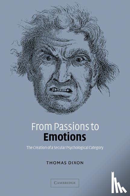 Dixon, Thomas (University of Cambridge) - From Passions to Emotions