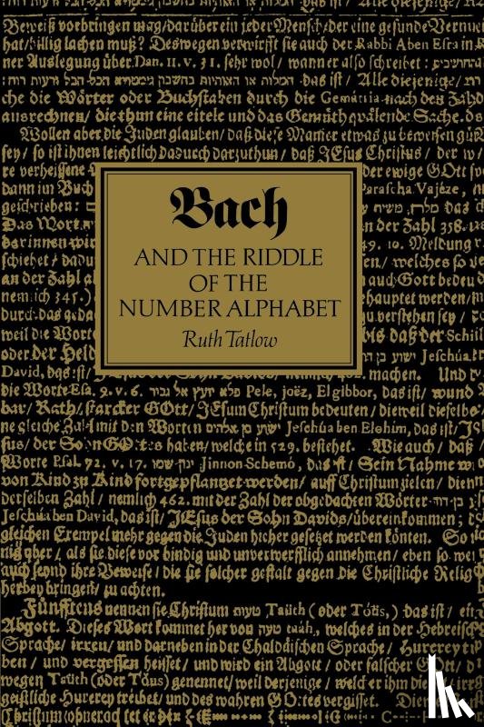 Tatlow, Ruth - Bach and the Riddle of the Number Alphabet