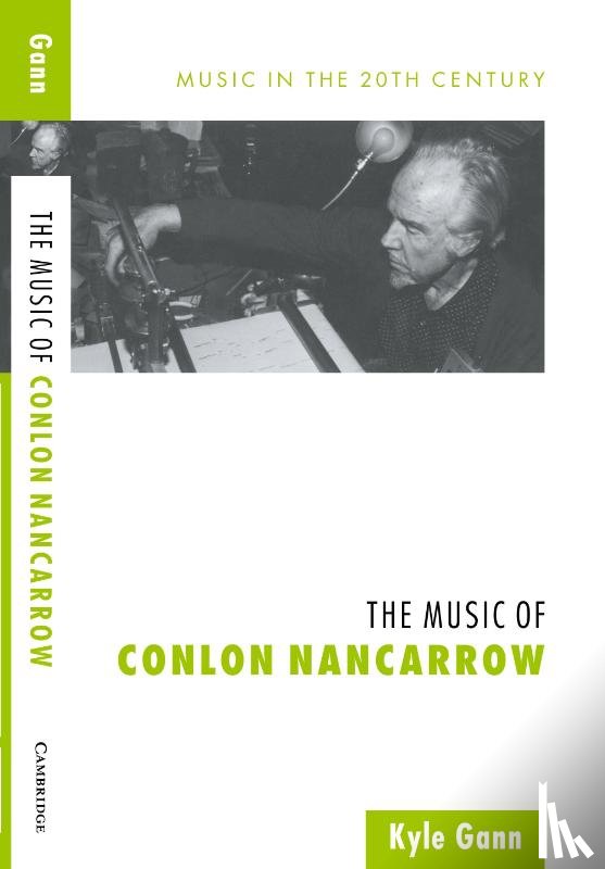 Gann, Kyle - The Music of Conlon Nancarrow