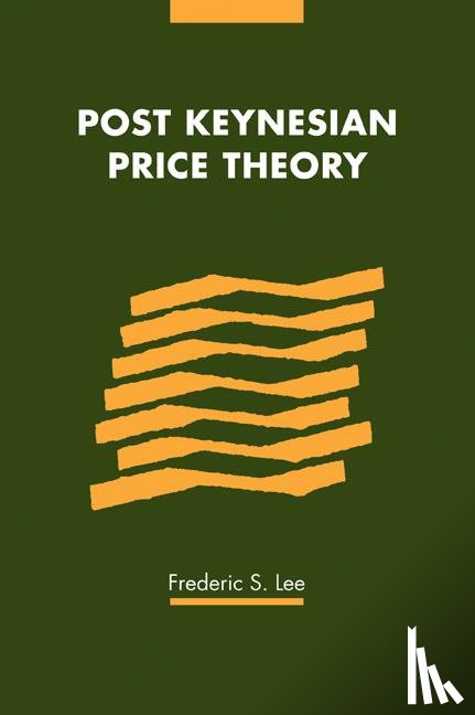 Lee, Frederic S. (De Montfort University - Post Keynesian Price Theory