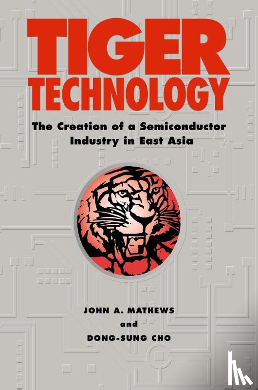 Mathews, John A. (Macquarie University, Cho, Dong-Sung (Seoul National University) - Tiger Technology