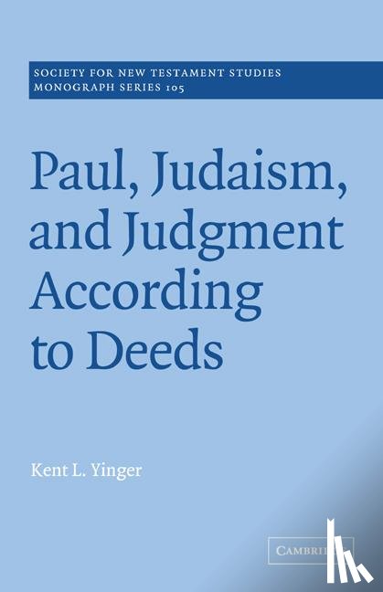 Yinger, Kent L. (Fuller Theological Seminary - Paul, Judaism, and Judgment According to Deeds