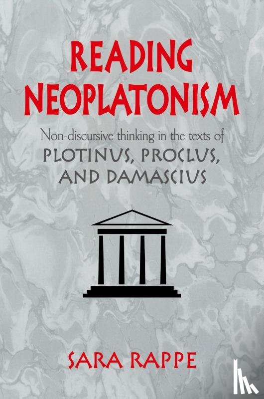 Rappe, Sara (University of Michigan - Reading Neoplatonism
