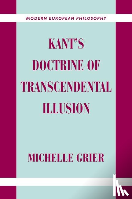 Grier, Michelle (University of San Diego) - Kant's Doctrine of Transcendental Illusion