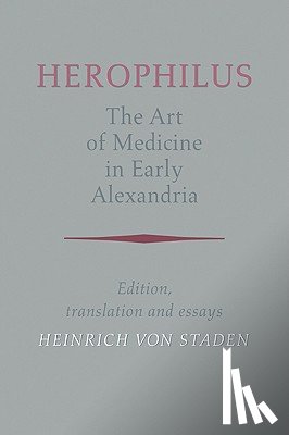 Herophilus - Herophilus: The Art of Medicine in Early Alexandria