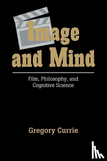 Currie, Gregory (Flinders University of South Australia) - Image and Mind