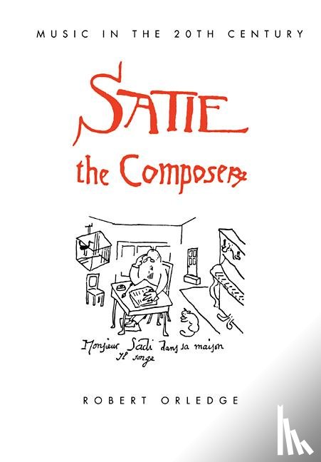 Orledge, Robert - Satie the Composer