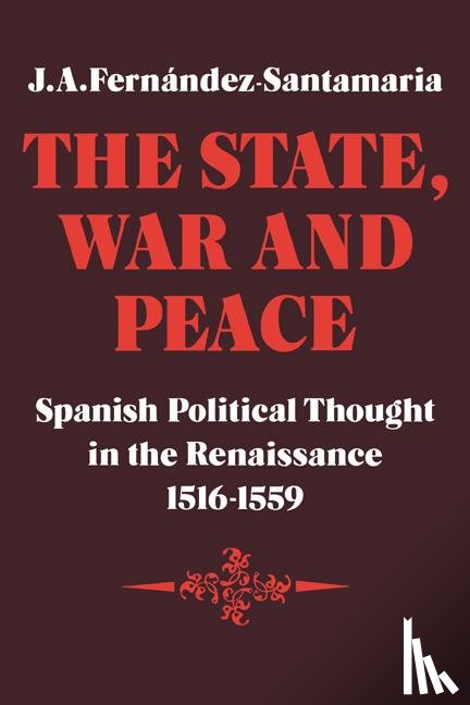 Fernandez-Santamaria, J. A. - The State, War and Peace