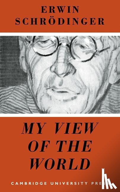 Schrodinger, Erwin - My View of the World