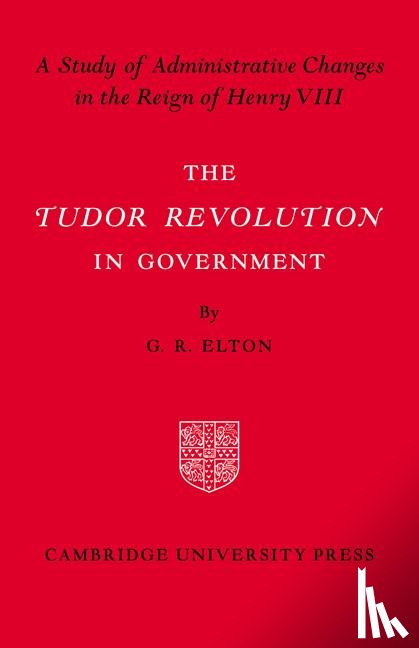 Elton - Tudor Revolution in Government