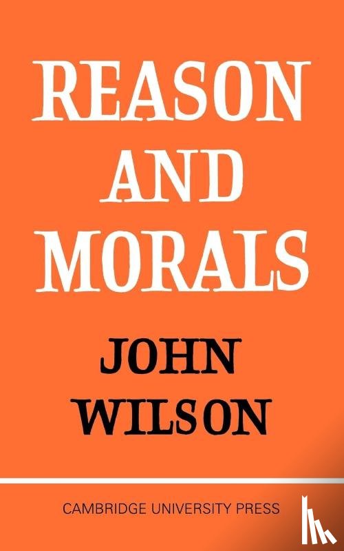 Wilson, John - Reason and Morals