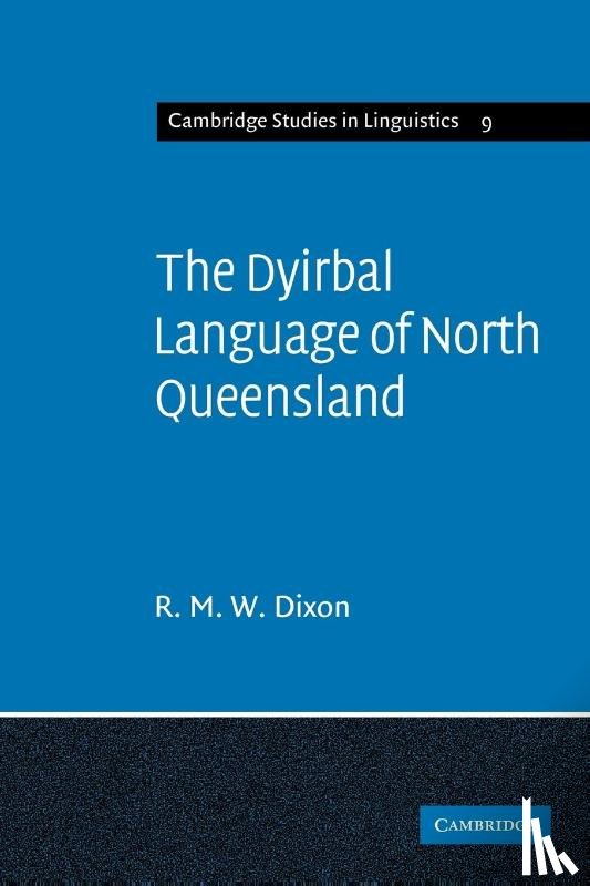 Dixon, R. M. W. - The Dyirbal Language of North Queensland