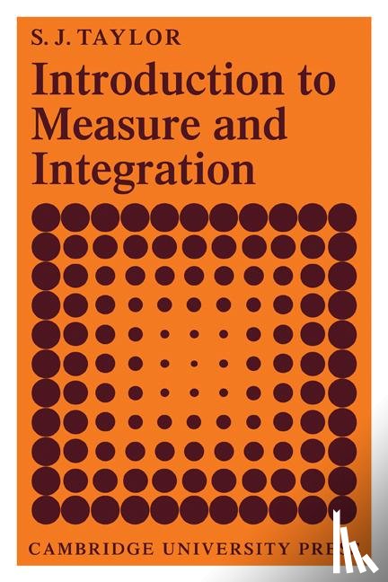 Taylor, S. J. - Introduction to Measure and Integration