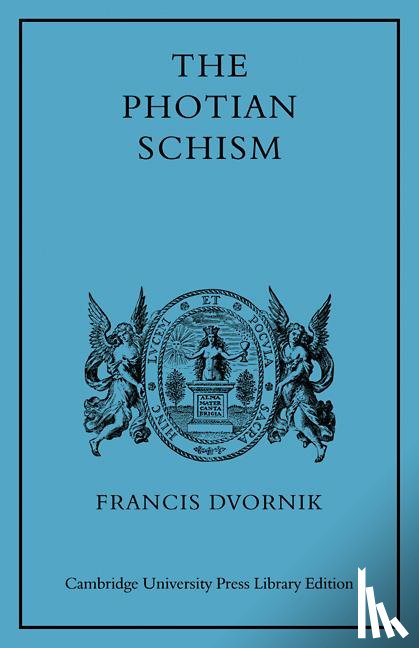 Dvornik - The Photian Schism