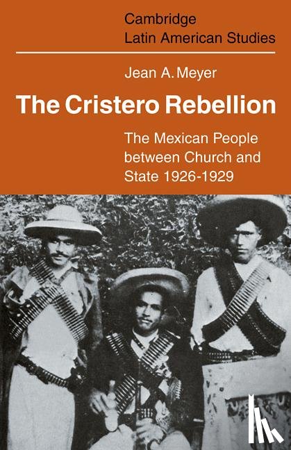 Meyer, Jean A. - The Cristero Rebellion