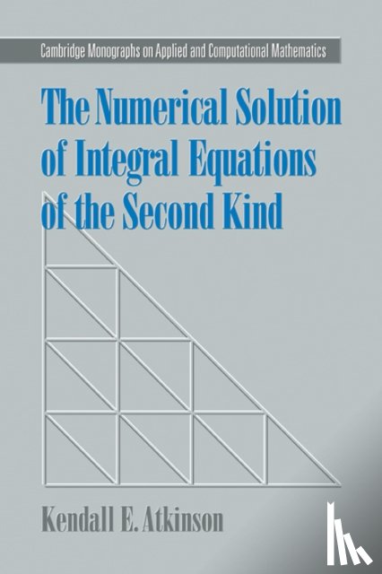 Atkinson, Kendall E. (University of Iowa) - The Numerical Solution of Integral Equations of the Second Kind