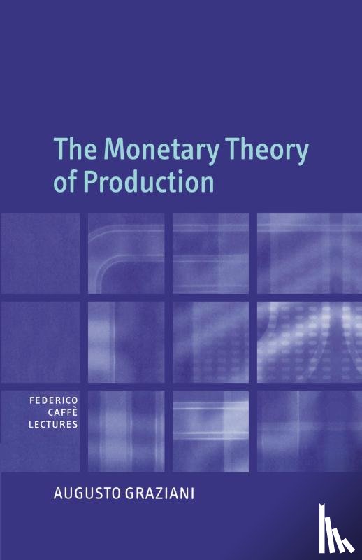 Graziani, Augusto (Universita degli Studi di Roma 'La Sapienza' - The Monetary Theory of Production