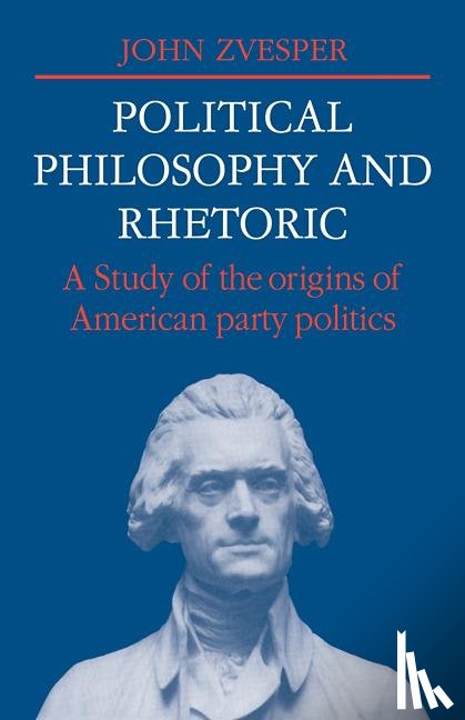 Zvesper, John (University of East Anglia) - Political Philosophy and Rhetoric