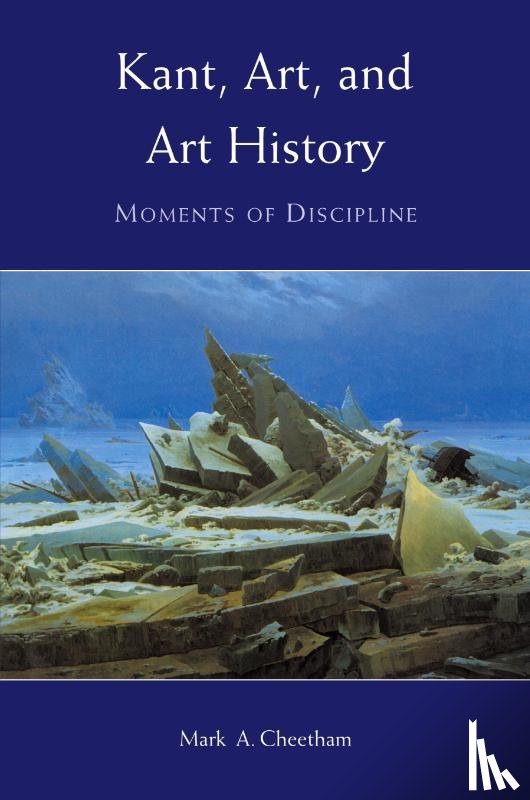 Cheetham, Mark A. (University of Toronto) - Kant, Art, and Art History