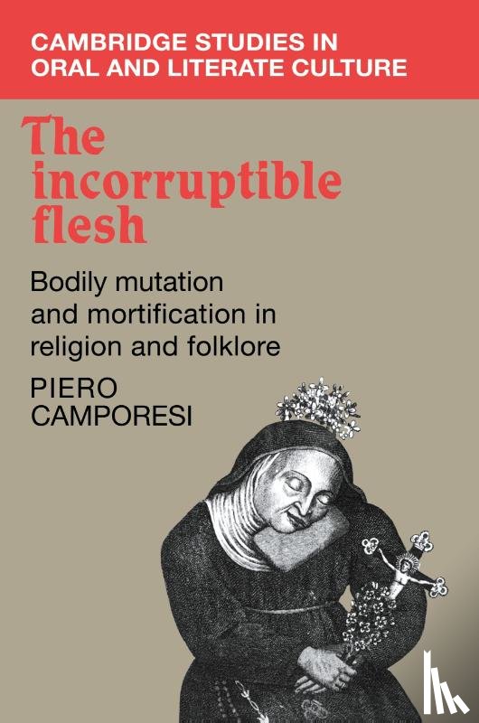 Camporesi, Piero - The Incorruptible Flesh