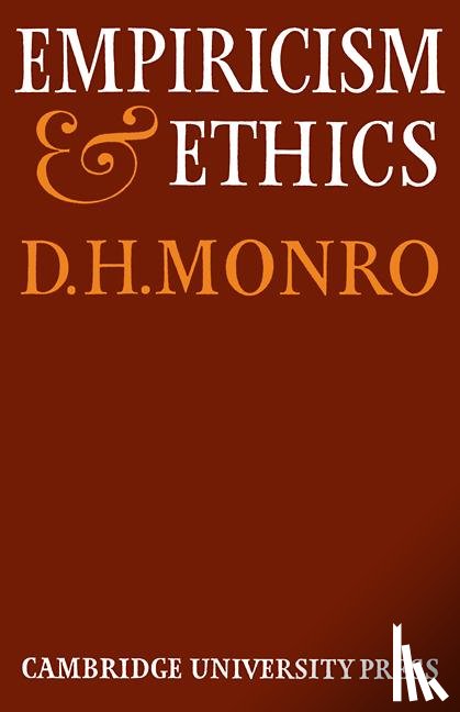 Monro, D. H. - Empiricism and Ethics