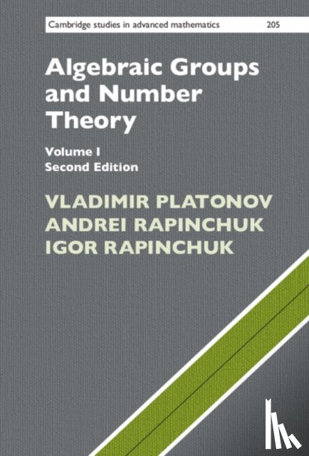 Platonov, Vladimir (Steklov Institute of Mathematics, Rapinchuk, Andrei (University of Virginia), Rapinchuk, Igor (Michigan State University) - Algebraic Groups and Number Theory: Volume 1