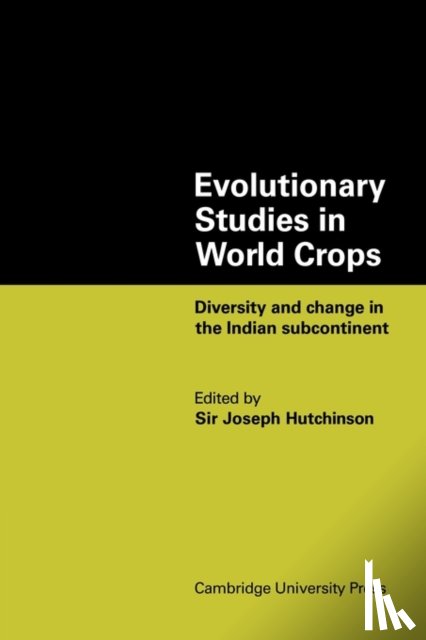 Hutchinson, Joseph - Evolutionary Studies in World Crops